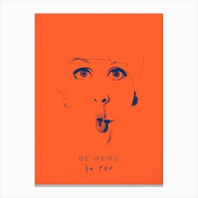 Be Weird Be Orange Canvas Print