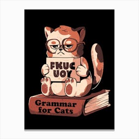 Grammar for Cats - Funny Grumpy Sarcasm Cat Gift Canvas Print