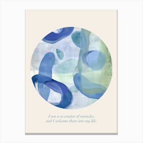 Affirmations I Am A Co Creator Of Miracles, And I Welcome Them Into My Life Canvas Print