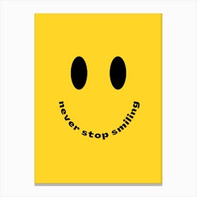 Never Stop Smiling Canvas Print