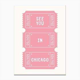 See You In Chicago Ticket Poster Canvas Print