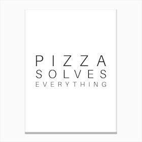 Pizza Solves Everything Typography Word Canvas Print