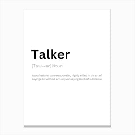 Talker Definition Meaning Canvas Print