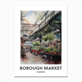 Borough Market, London 1 Watercolour Travel Poster Canvas Print