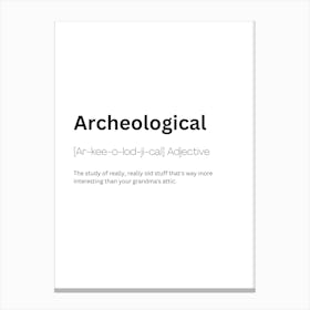 Archeological Definition Meaning 1 Canvas Print