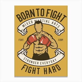 Born To Fight 2 Canvas Print