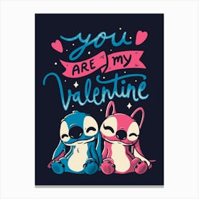 You Are My Valentine Canvas Print