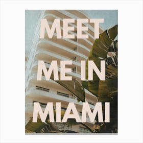 Meet Me In Miami Canvas Print