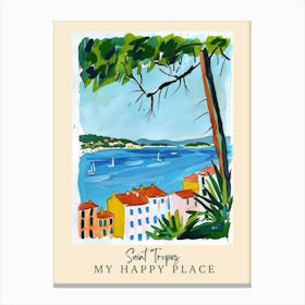 My Happy Place Saint Tropez 3 Travel Poster Canvas Print