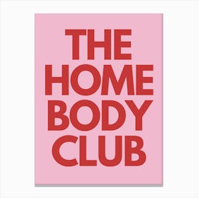 The Homebody Club | Trendy Dorm Apartment Typography Canvas Print