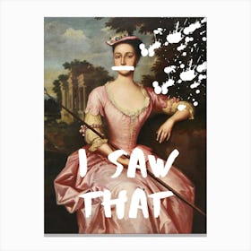 I Saw That 2 Canvas Print