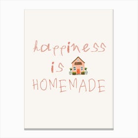 Happiness Is Homemade Canvas Print