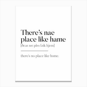 There's Nae Place Like Hame Scottish Slang Definition Scots Banter Canvas Print