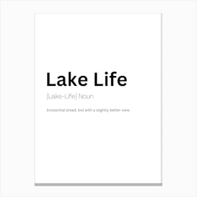 Lake Life Definition Meaning Canvas Print