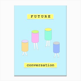 FUTURE conversation Canvas Print