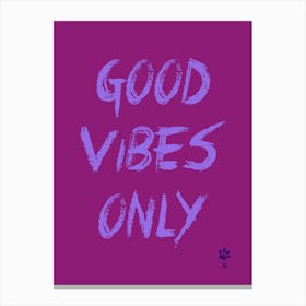 Good Vibes Only Canvas Print