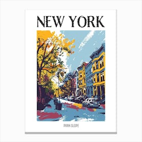 Park Slope New York Colourful Silkscreen Illustration 1 Poster Canvas Print