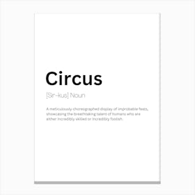 Circus Definition Meaning Canvas Print