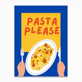 Pasta Please Canvas Print