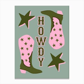 Cowboy Boots Howdy Pink and Green Canvas Print