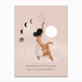 I Am Learning To Trust The Journey Canvas Print