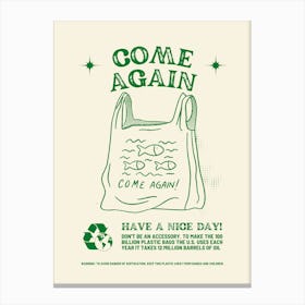 Come Again Canvas Print