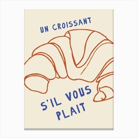 Un Croissant Si Vous Plait Canvas Print