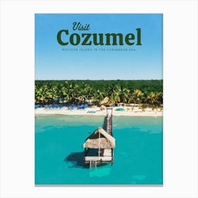 Visit Cozumel Canvas Print