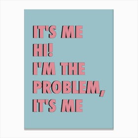 Taylor Swift It's Me Hi I'M The Problem It's Me Leinwandbild