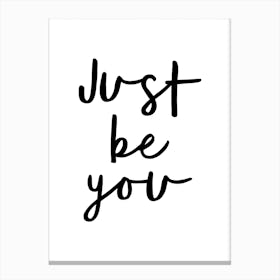 Just Be You Canvas Print