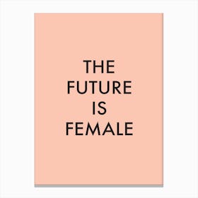 The Future Is Female Peach Black Canvas Print