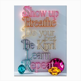 Show Up Breathe Do Your Best Kind Learn Repeat Canvas Print