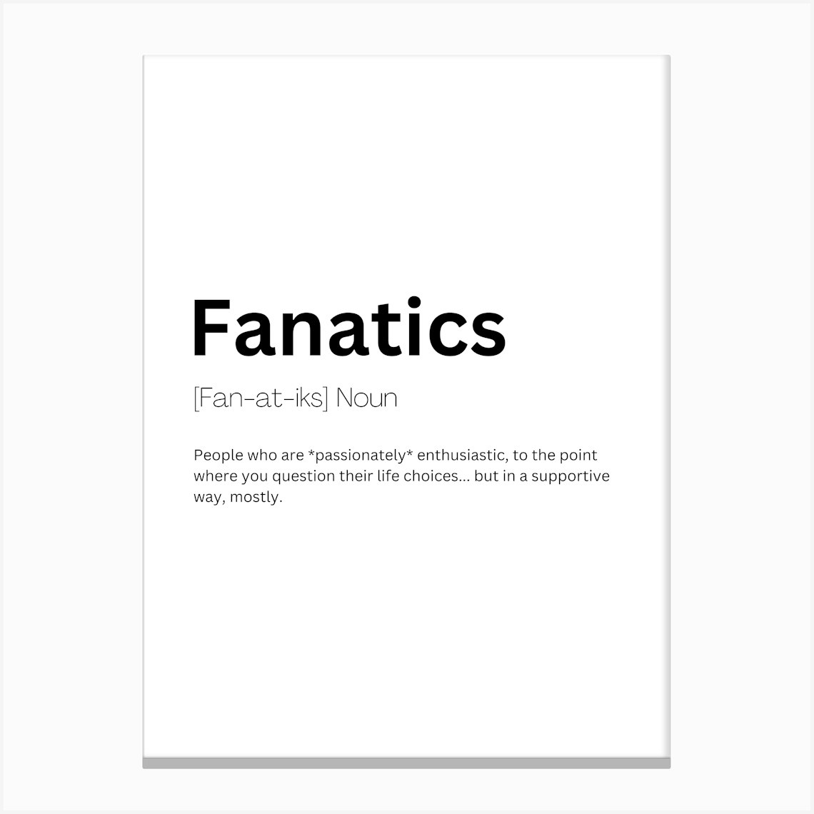 Fanatics Definition Meaning Canvas Print by Kaigozen