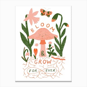 Bloom And Grow Forever Canvas Print