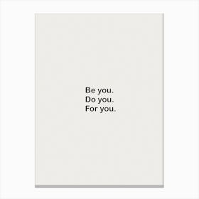 Be You Do You For You White Canvas Print