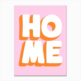 Home Typography Pink and Orange Canvas Print