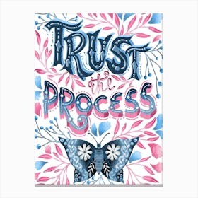 Trust the process motivational quote typography art Canvas Print