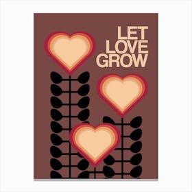 Let Love Grow Brown 1 Canvas Print