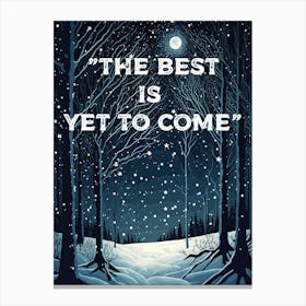 POSITIVITY: THE BEST IS YET TO COME Canvas Print