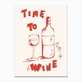Wine Lover Art Print Time To Wine Canvas Print