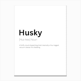 Husky Definition Meaning Canvas Print