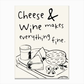 Cheese and Wine Kitchen Quote Wall Art In Black Canvas Print