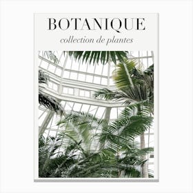 Botanique Palm House Canvas Print