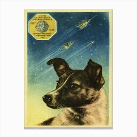 Laika, First Soviet space dog, USSR 1958 — Soviet vintage space poster, soviet poster, propaganda poster Canvas Print