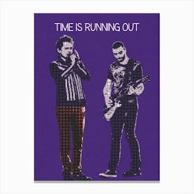 Time Is Running Out Matt Bellamy & Chris Wolstenholme Muse Canvas Print