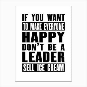 If You Want To Make Everyone Happy Don'T Be A Leader, Classroom Decor, Classroom Posters, Motivational Quotes, Classroom Motivational portraits, Aesthetic Posters, Baby Gifts, Classroom Decor, Educational Posters, Elementary Classroom, Gifts, Gifts for Boys, Gifts for Girls, Gifts for Kids, Gifts for Teachers, Inclusive Classroom, Inspirational Quotes, Kids Room Decor, Motivational Posters, Motivational Quotes, Teacher Gift, Aesthetic Classroom, Famous Athletes, Athletes Quotes, 100 Days of School, Gifts for Teachers, 100th Day of School, 100 Days of School, Gifts for Teachers, 100th Day of School, 100 Days Svg, School Svg, 100 Days Brighter, Teacher Svg, Gifts for Boys,100 Days Png, School Shirt, Happy 100 Days, Gifts for Girls, Gifts, Silhouette, Heather Roberts Art, Cut Files for Cricut, Sublimation PNG, School Png,100th Day Svg, Personalized Gifts Canvas Print