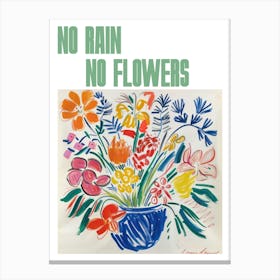No Rain No Flowers Poster Spring Flowers Painting Matisse Style 8 Canvas Print