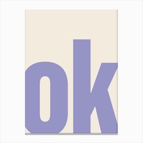 Ok Typography - Indigo Canvas Print