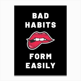 Bad Habits Form Easily Sexy Hot Lips Ready For Romance Canvas Print