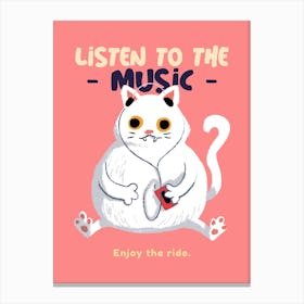 Listen To The Music Enjoy The Ride - cat, cats, kitty, kitten, cute, funny, animal, pet, pets Canvas Print
